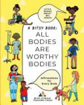 All Bodies Are Worthy Bodies: Affirmations for Every Body