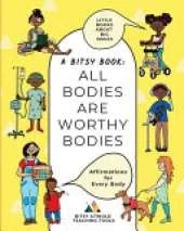 All Bodies Are Worthy Bodies: Affirmations for Every Body