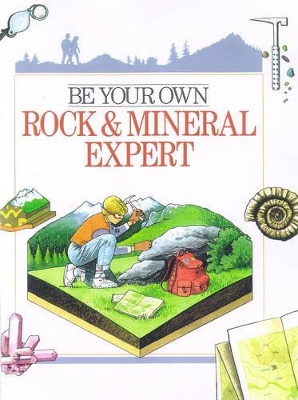 Be Your Own Rock and Mineral Expert