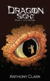 Dragon Sight: Book 1: City on Fire