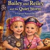 Bailey and Reiley and the Quiet Storm: A Captain Bravery Book