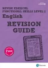Pearson REVISE Edexcel Functional Skills English Level 2 Revision Guide: for home learning