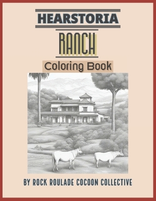 Ranch, Hearstoria: Coloring Book