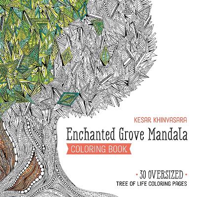 Enchanted Grove Mandala Coloring Book: 30 Oversized Tree of Life Coloring Pages