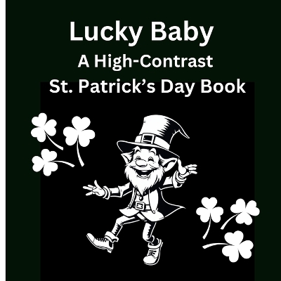 Lucky Baby: A High-Contrast St. Patrick's Day Book