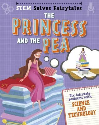 STEM Solves Fairytales: The Princess and the Pea: fix fairytale problems with science and technology