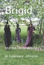 Brigid: and the Three Witches
