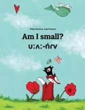 Am I small? υ: ʌ -ńɾv: Children's Picture Book English-Mila (Bilingual Edition)