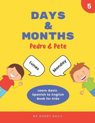 Days & Months: Learn Basic Spanish to English Book for Kids
