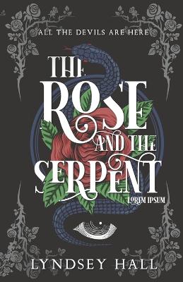 The Rose and the Serpent: A Gothic Dark Academia YA Fantasy Romance