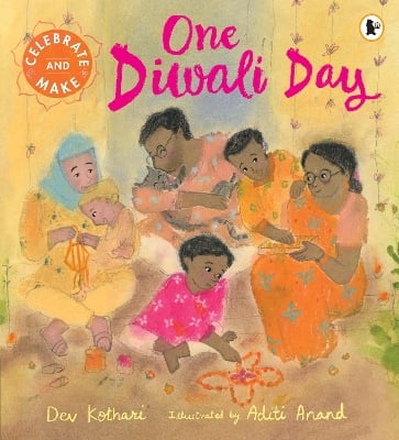 One Diwali Day: Celebrate & Make: The perfect Diwali gift for children – a heartwarming story with a festive recipe and hands-on activity to try