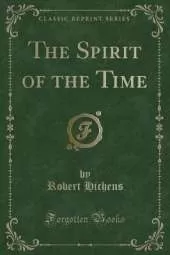 The Spirit of the Time (Classic Reprint)
