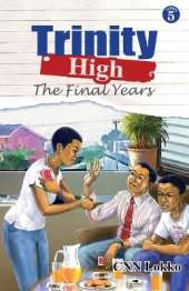 Trinity high: The Final Years