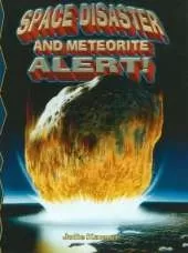 Space Disaster and Meteorite Alert!
