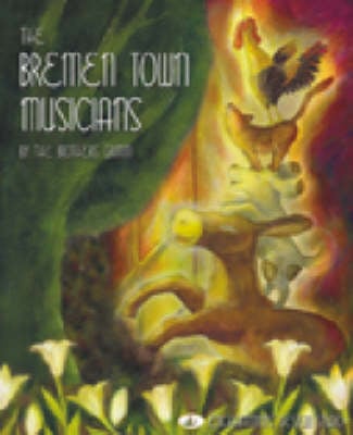 The Bremen Town Musicians: Grimm's Fairy Tale