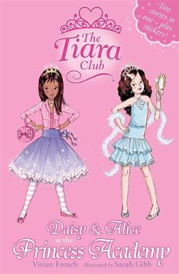 The Tiara Club: Daisy and Alice at the Princess Academy