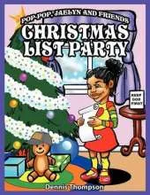 Pop-Pop, Jaelyn and Friends: Christmas List Party
