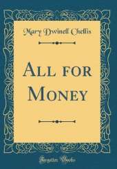 All for Money (Classic Reprint)