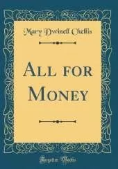 All for Money (Classic Reprint)
