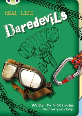 Bug Club Independent Non Fiction Year 3 Brown B Real Life: Daredevils