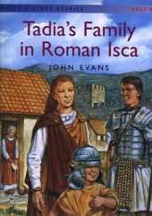 Welsh History Stories: Tadia's Family in Roman Isca (Big Book)