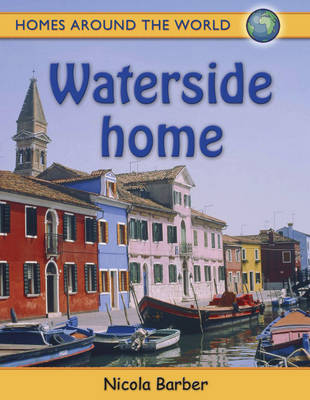 Homes Around the World: Waterside Homes
