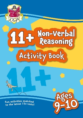 11+ Activity Book: Non-Verbal Reasoning - Ages 9-10