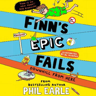 Finn's Epic Fails: Downhill from Here: The hilarious series packed with summer holiday fails, friendship, pranks and chaos!
