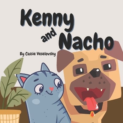 Kenny and Nacho: 8 X 8 book for toddlers and young children