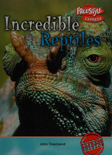 Incredible Creatures: Reptiles Hardback