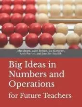 Big Ideas in Numbers and Operations: for Future Teachers