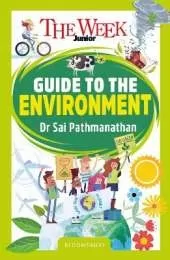 The Week Junior Guide to the Environment: Making sense of climate science, activism and our incredible planet