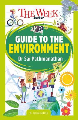 The Week Junior Guide to the Environment: Making sense of climate science, activism and our incredible planet