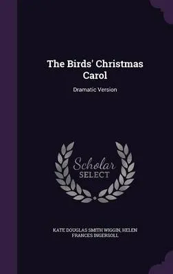 The Birds' Christmas Carol: Dramatic Version