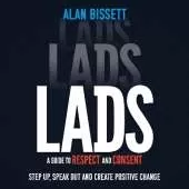 Lads: A Guide to Respect and Consent for Teenage Boys - Read this after watching Adolescence!