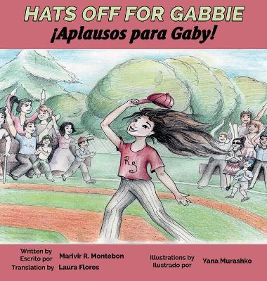 Hats Off For Gabbie!: ¡Aplausos Para Gaby!