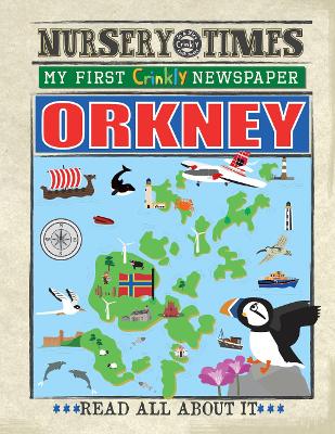 ORKNEY: My First Crinkly Newspaper