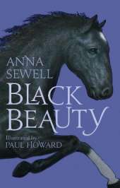 Black Beauty: Illustrated by Paul Howard