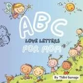 ABC Love Letters for Mom: An A to Z Journey of Love for Mom