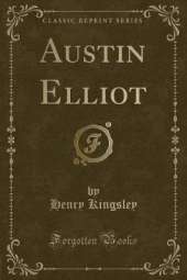 Austin Elliot (Classic Reprint)