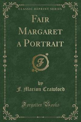 Fair Margaret a Portrait (Classic Reprint)