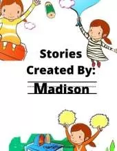 Stories Created By: Madison