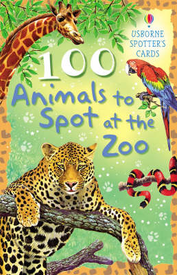 100 Animals To Spot At The Zoo Usborne Spotter's Cards