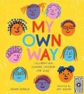 My Own Way: Celebrating Gender Freedom for Kids