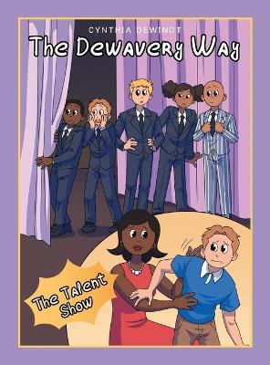 The Dewavery Way: The Talent Show
