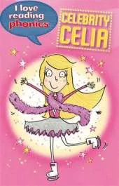 I Love Reading Phonics Level 5: Celebrity Celia