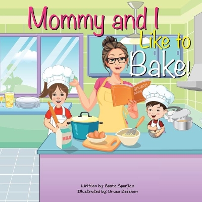 Mommy and I Like to Bake!