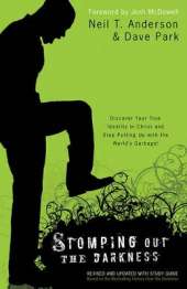Stomping Out the Darkness: Discover Your True Identity in Christ and Stop Putting Up with the World's Garbage