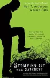 Stomping Out the Darkness: Discover Your True Identity in Christ and Stop Putting Up with the World's Garbage