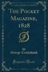 The Pocket Magazine, 1828, Vol. 1 (Classic Reprint)